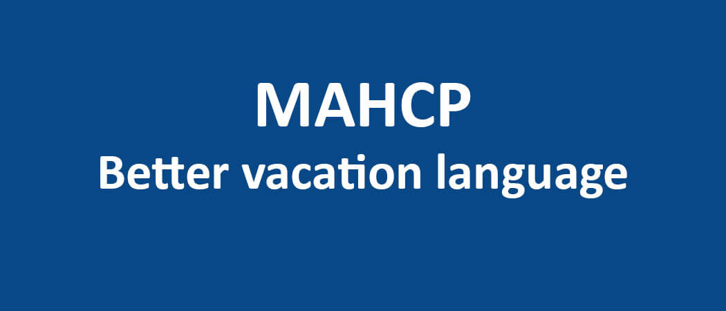 MAHCP – Better vacation language